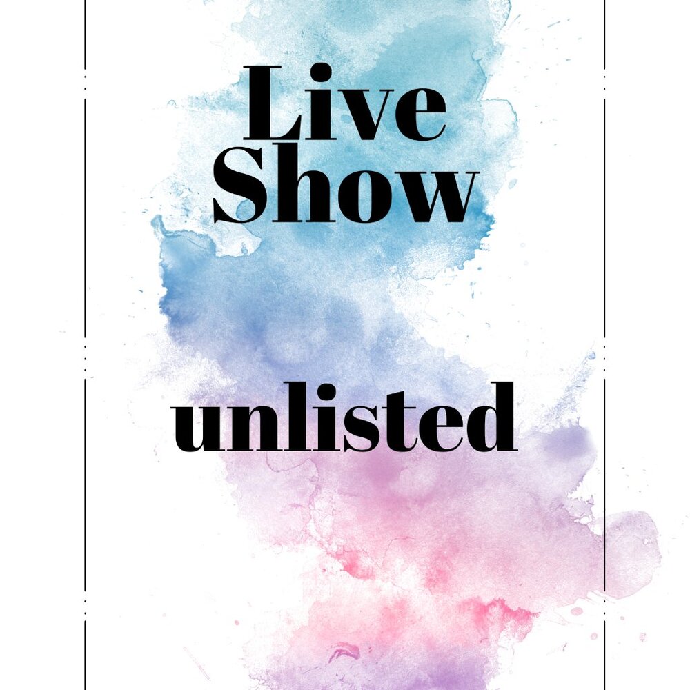 Live Show Unlisted2